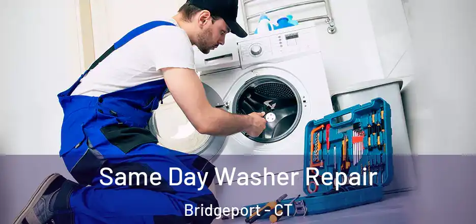  Same Day Washer Repair Bridgeport - CT