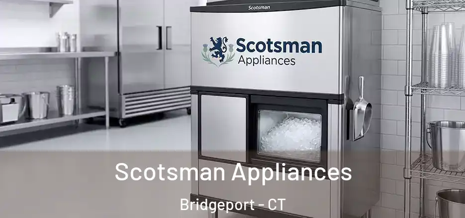  Scotsman Appliances Bridgeport - CT